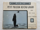PETIT POISSON DEVENU GRAND texte et dessins de Leopold Chauveau.. CHAUVEAU L&eacute;opold 