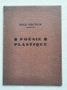 PO&Eacute;SIE PLASTIQUE. OBJETS. DESSINS. . COCTEAU Jean 