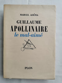 GUILLAUME APOLLINAIRE LE MAL-AIME.