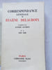 CORRESPONDANCE GENERALE. 1804-1863. . DELACROIX Eug&egrave;ne 