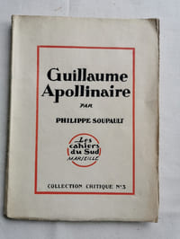 GUILLAUME APOLLINAIRE ou reflets de l'incendie. Etude ornée d'un bois d'Alexeieff et suivie de treize poèmes inédits d'Apollinaire.