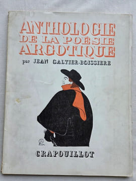 ANTHOLOGIE DE LA POÉSIE ARGOTIQUE. . GALTIER-BOISSIÈRE Jean