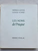 LES NOMS DE PRAGUE  . Po&egrave;me de Patrick GUYON . Photographies de Didier SORBE .. GUYON Patrick 