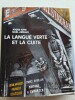 LA LANGUE VERTE ET LA CUITE  Etude gastrophonique sur la marmiyhologie musiculinaire linguophili&eacute;e par Asger Jorn, linguophag&eacute;e et postpharyng&eacute;e par ...
