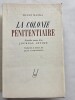 LA COLONIE PENITENTIAIRE ; Nouvelle suivie d'un journal intime. Traduction et pr&eacute;face par Jean Starobinski. . KAFKA Franz 