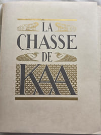 LA CHASSE DE KAA .