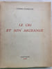 LE CRI ET SON ARCHANGE . Contradiction entre un b&acirc;tard et son archange ou l'&eacute;volution d'un ex matricul&eacute;. . POMERAND Gabriel ISOU Isidore