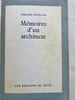 MEMOIRES  D'UN  ARCHITECTE. . POUILLON Fernand 