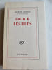 COURIR LES RUES. . QUENEAU Raymond 