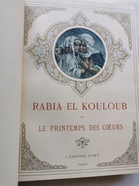 RABIA EL KOULOUB ou Le Printemps des coeurs. Légendes sahariennes recueillies par Slimane