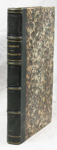 Nostradamus. I. Vie de Nostradamus. II. Histoire des Oracles et des Prophètes. III. Centuries de Nostradamus IV. Explication des Quatrains prophétiques.
