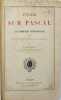 Etude sur Pascal et les g&eacute;om&egrave;tres contemporains, suivie de plusieurs notes scientifiques et litt&eacute;raires.. DESBOVES, A., PASCAL, Blaise