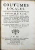 Coutumes locales tant anciennes que nouvelles des bailliages, ville et &eacute;chevinage de Saint-Omer, d'Audruic & pays de Bredenarde, de la ch&acirc;tellenie de ...