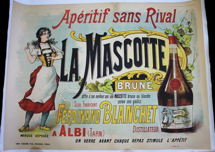 Apéritif sans Rival. La Mascotte. Offre à ton meilleur ami une Mascotte brune ou blonde selon ses goûts. Seul fabricant Ferdinand Blanchet, distillateur, à Albi (Tarn). Un verre avant chaque repas stimule l'appétit.
