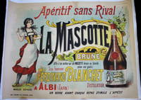 Apéritif sans Rival. La Mascotte. Offre à ton meilleur ami une Mascotte brune ou blonde selon ses goûts. Seul fabricant Ferdinand Blanchet, distillateur, à Albi (Tarn). Un verre avant chaque repas stimule l'appétit.