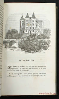 Le château de Pau (Souvenirs historiques). Son histoire et sa description. Dédié à M. le baron de Crouseilhes.