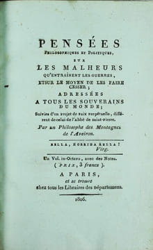 Pensées philosophiques et politiques sur les malheurs qu'entrainent les guerres, et sur le moyen de les faire cesser ; adressées à tous les souverains ...