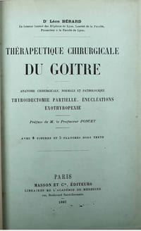 Thérapeutique chirurgicale du goitre. Anatomie chirurgicale normale et pathologique. Thyroïdectomie partielle, énucléations exothyropexie.