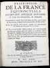 Description de la France équinoctiale, cy-devant appelée Guyanne, et par les espagnols, el Dorado. Nouvellement remise sous l'obéissance du Roy. Avec ...