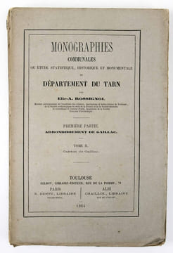 Monographies communales, ou étude statistique, historique et monumentale du département du Tarn. Première partie. Arrondissement de Gaillac. Tome II : ...