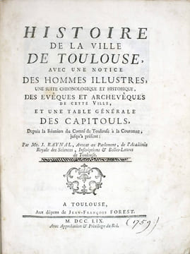 Histoire de la ville de Toulouse, avec une notice des hommes illustres, une suite chronologique et historique des évêques et archevêques de cette ...