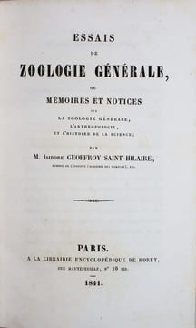 Essais de zoologie générale, ou mémoires et notices sur la zoologie générale, l'anthropologie, et l'histoire de la science.. GEOFFROY SAINT-HILAIRE, ...