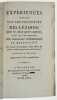 Exp&eacute;riences faites sur les propri&eacute;t&eacute;s des l&eacute;zards, tant en chair qu'en liqueurs, dans le traitement des maladies v&eacute;n&eacute;riennes et dartreuses. Nouvelle ...