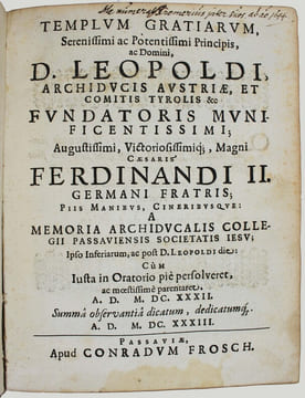 Templum Gratiarum, serenissimi ac potentissimi Principis, ac Domini, D. Leopoldi Archiducis Austriae, et Comitis Tyrolis etc. fundatoris ...