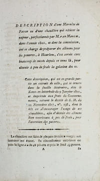 Description d'une marmite de Papin ou d'une chaudière qui retient la vapeur, perfectionnée par M. Van Marum dans l'année 1800, et dont la commission, qui se charge de préparer des alimens pour les pauvres, à Haarlem, s'est servie avec beaucoup de succès depuis ce temps là, pour obtenir à peu de frais la gélatine des os.