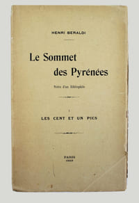 Le sommet des Pyrénées. Notes d'un bibliophile. I. Les cent et un pics.