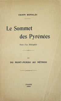 Le sommet des Pyrénées. Notes d'un bibliophile. III. Du Mont-Perdu au Néthou.