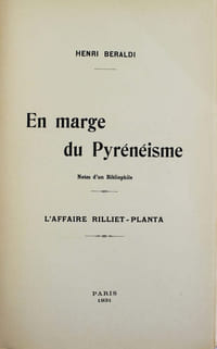 En marge du pyrénéisme. Notes d'un bibliophile. L'affaire Rillier-Planta.