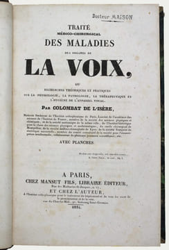 Traité médico-chirurgical des maladies de la voix ou recherches théoriques et pratiques sur la physiologie, la pathologie, la thérapeutique et ...