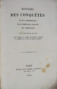 Histoire des conquêtes et de l'administration de la compagnie anglaise au Bengale. 