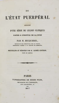 De l'état puerpéral, résumé d'une série de leçons cliniques faites à l'hôpital de la Pitié. Recueillies et rédigées par M. Alphée Contesse, élève du service.