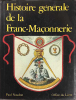 Histoire générale de la Franc-maçonnerie.. NAUDON (Paul).