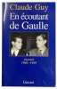 En écoutant de Gaulle. Journal 1946-1949.. [DE GAULLE]. GUY (Claude).
