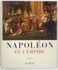 Napoléon et l'Empire. 1769, 1815, 1821.. MISTLER (Sous la direction de Jean).