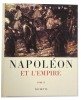 Napoléon et l'Empire. 1769, 1815, 1821.. MISTLER (Sous la direction de Jean).