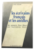 Les Écrivains français et les Antilles.. ANTOINE (Régis).