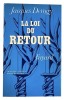 La Loi du retour.. DEROGY (Jacques).