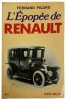 L'Epopée de Renault.. [RENAULT]. PICARD (F.).