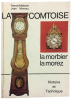 Recherches sur l'horloge de Comté.. MAITZNER (Francis) et MOREAU (Jean).