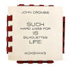 Such is life : Hard lines for silhouettes.. CROMBIE (John).