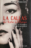 La Callas de l'Enfer à l'Olympe..... [CALLAS]. MONESTIER (Martin).