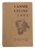 L'Année Céline 1992.. [CÉLINE].