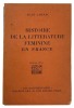 Histoire de la littérature féminine en France.. LARNAC (Jean).