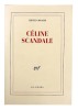 Céline scandale.. [CÉLINE]. GODARD (Henri).