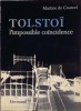 Tolstoï l'impossible coïncidence.. [TOLSTOÏ]. COURCEL (Martine de).