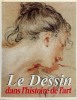 Le Dessin dans l'histoire de l'art.. PIGNATTI (Terisio).